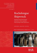 Rochelongue Shipwreck: Maritime network and cultural interaction in West Languedoc, France during 7th-6th centuries B.C. (International)