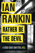 Rather Be the Devil: The brand new Rebus No.1 bes