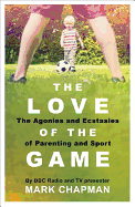 The Love of the Game: Parenthood, Sport and Me