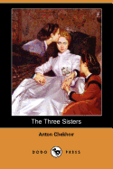 The Three Sisters (Dodo Press)