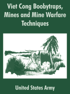 Viet Cong Boobytraps, Mines and Mine Warfare Techniques