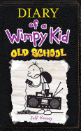 Old School (Diary of a Wimpy Kid Collection)