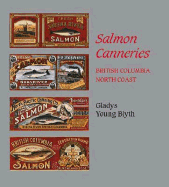 Salmon Canneries: British Columbia North Coast