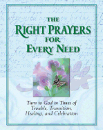The Right Prayers for Every Need (Deluxe Prayer Book)