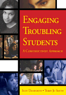 Engaging Troubling Students: A Constructivist Approach