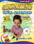 Engage the Brain: Graphic Organizers and Other Visual Strategies, Math, Grades 6├óΓé¼ΓÇ£8