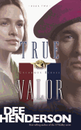 True Valor (Uncommon Heroes, Book 2)