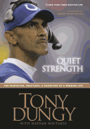 Quiet Strength: The Principles, Practices, & Priorities of a Winning Life