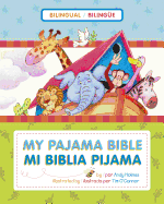 Mi Biblia pijama / My Pajama Bible (biling├â┬╝e / bilingual)