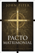 Pacto matrimonial: Perspectiva temporal y eterna