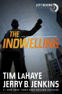 The Indwelling: The Beast Takes Possession (Left Behind Series Book 7) The Apocalyptic Christian Fiction Thriller and Suspense Series About the End Times