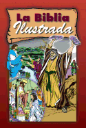 La Biblia ilustrada (Spanish Edition)