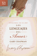 Devocional en un a├â┬▒o: Los lenguajes del amor (Spanish Edition)