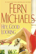 Hey, Good Looking: A Novel