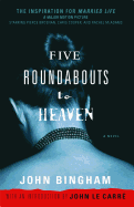 Five Roundabouts to Heaven: A Novel