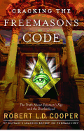 Cracking the Freemasons Code: The Truth About Solomon's Key and the Brotherhood