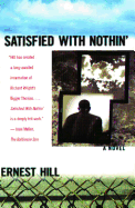 Satisfied with Nothin': A Novel