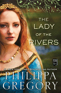 The Lady of the Rivers: A Novel (The Plantagenet