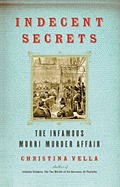 Indecent Secrets: The Infamous Murri Murder Affai