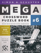 Simon & Schuster Mega Crossword Puzzle Book #6 (6) (S&S Mega Crossword Puzzles)