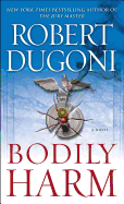 Bodily Harm: A Novel