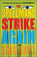The Spellmans Strike Again: A Novel (Izzy Spellman Mysteries)