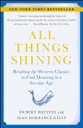 All Things Shining: Reading the Western Classics to Find Meaning in a Secular Age