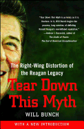 Tear Down This Myth: The Right-Wing Distortion of the Reagan Legacy