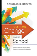 'Leading Change in Your School: How to Conquer Myths, Build Commitment, and Get Results'