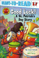 Good Luck!: A St. Patrick's Day Story (Ant Hill)