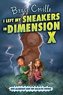 I Left My Sneakers in Dimension X (Rod Allbright and the Galactic Patrol)