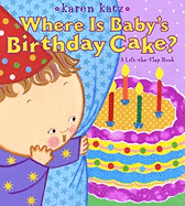 Where Is Baby's Birthday Cake?: A Lift-the-Flap Book (Lift-The-Flap Book (Little Simon))