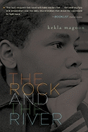 The Rock and the River (Coretta Scott King - John Steptoe Award for New Talent)