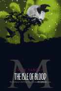 The Isle of Blood (3) (The Monstrumologist)
