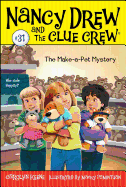 The Make-a-Pet Mystery (31) (Nancy Drew and the Clue Crew)