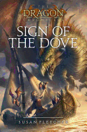 Sign of the Dove (Dragon Chronicles, The)