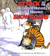 Attack Of The Deranged Mutant Killer Monster Snow Goons (Turtleback School & Library Binding Edition) (Calvin and Hobbes)