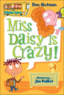 Miss Daisy Is Crazy! (Turtleback School & Library Binding Edition) (My Weird School)