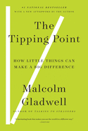 The Tipping Point: How Little Things Can Make A Big Difference (Turtleback School & Library Binding Edition) (Back Bay Books)