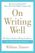 On Writing Well: The Classic Guide To Writing Nonfiction (Turtleback Binding Edition)