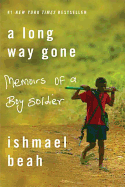 A Long Way Gone: Memoirs Of A Boy Soldier (Turtleback School & Library Binding Edition)