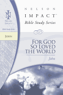John (Nelson Impact Bible Study Guide)