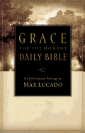 NCV, Grace for the Moment Daily Bible, Paperback: Spend 365 Days reading the Bible with Max Lucado