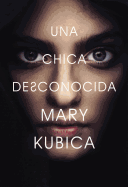 chica desconocida: Una novela (Spanish Edition)