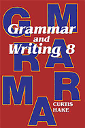 Saxon Grammar and Writing: Student Textbook Grade 8 2009