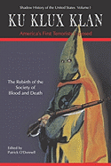 Ku Klux Klan America's First Terrorists Exposed (Shadow History of the United States)