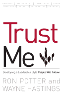 Trust Me: developing a leadership style people will follow