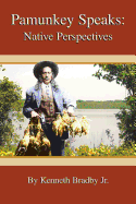 Pamunkey Speaks: Native Perspectives
