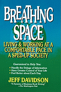 Breathing Space: Living and Working at a Comfortable Pace in a Sped-Up Society