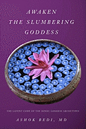 Awaken The Slumbering Goddess: The Latent Code Of The Hindu Goddess Archetypes